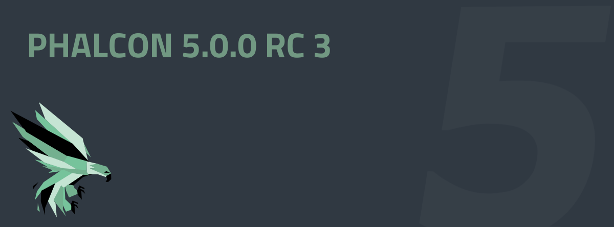 Phalcon v5.0.0RC3 Released!